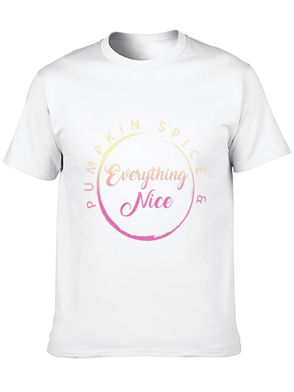Pumpkin Spice & Everything Nice T-Shirt - Fall Fashion