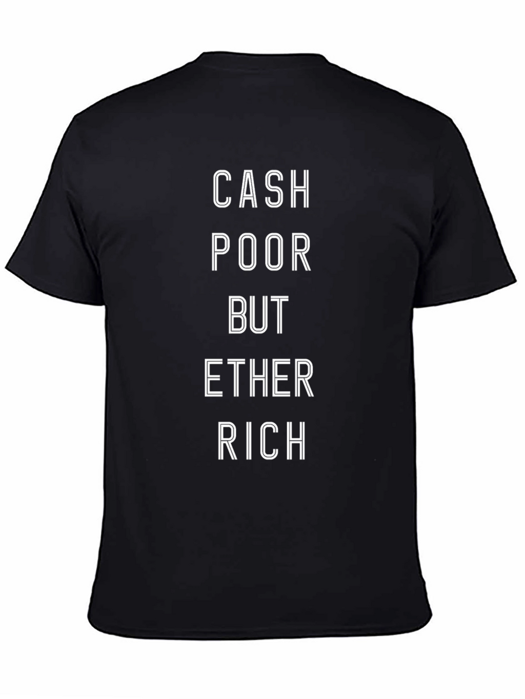 Cash Poor But Ether Rich Black T-Shirt