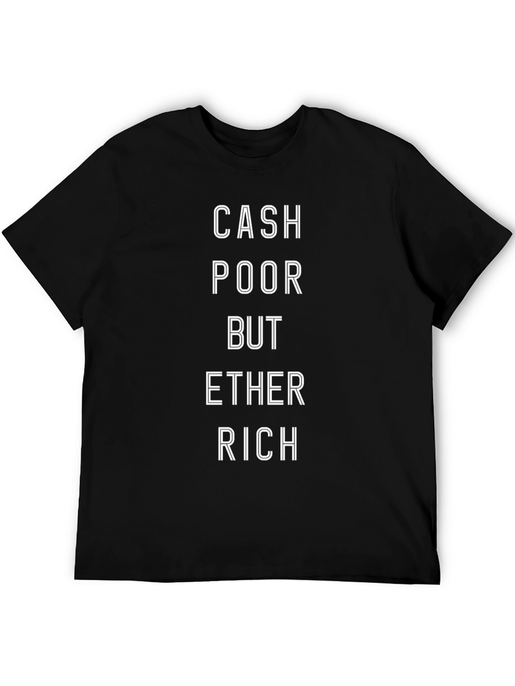 Cash Poor But Ether Rich Black T-Shirt