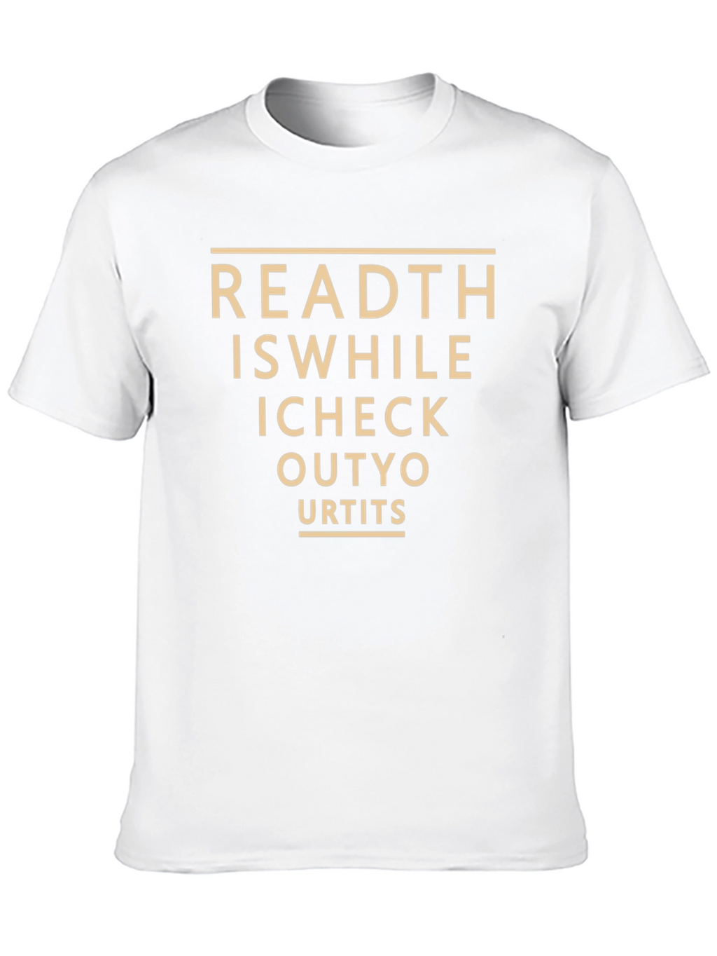 Read This While I Check Out Your T-Shirt