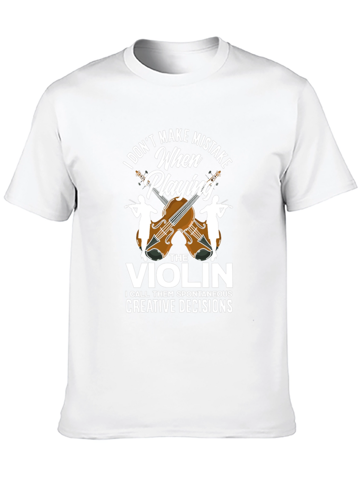 Funny Violinist T-Shirt - I Dont Make Mistakes