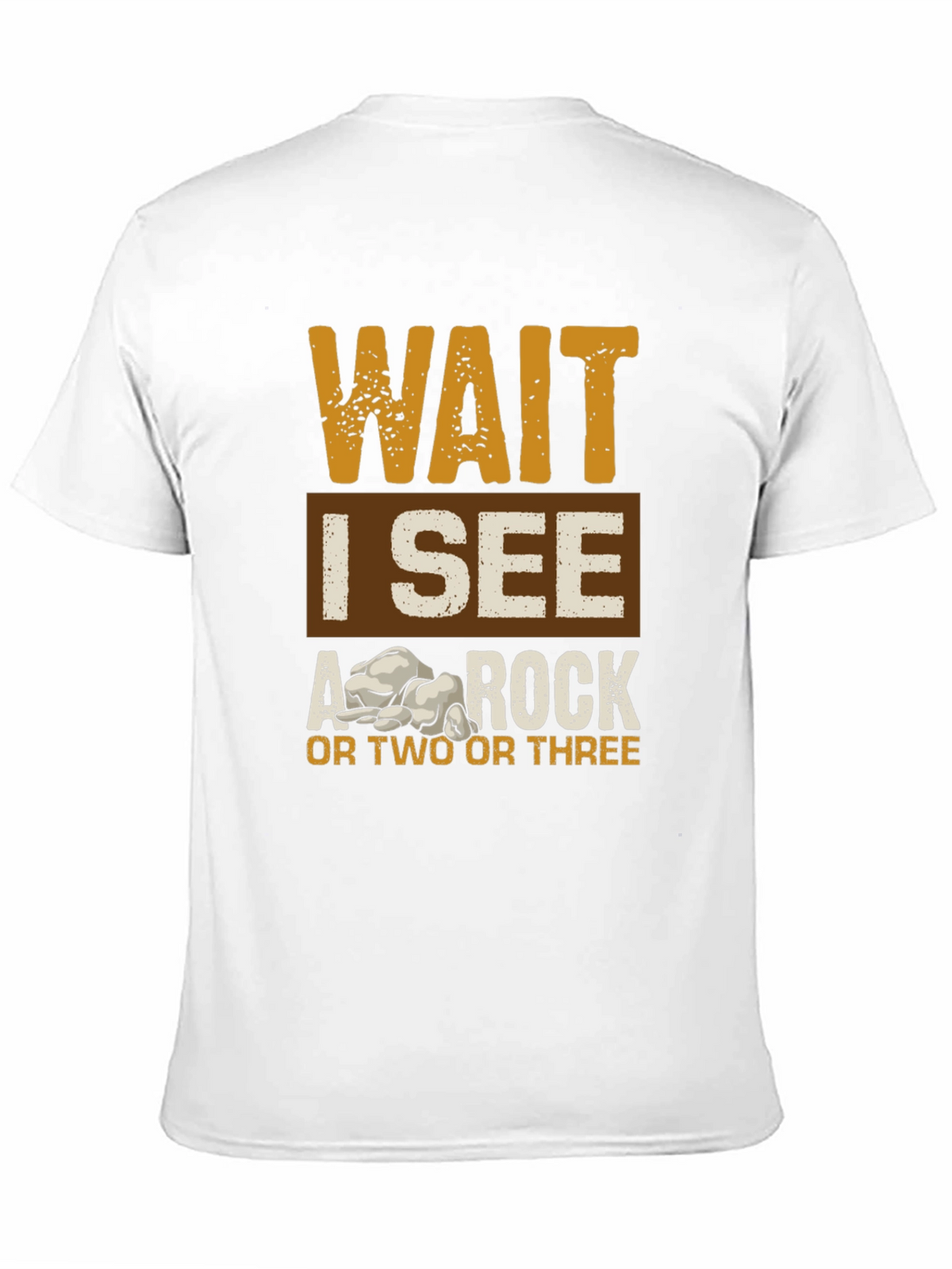Wait I See A Rock Graphic Tee