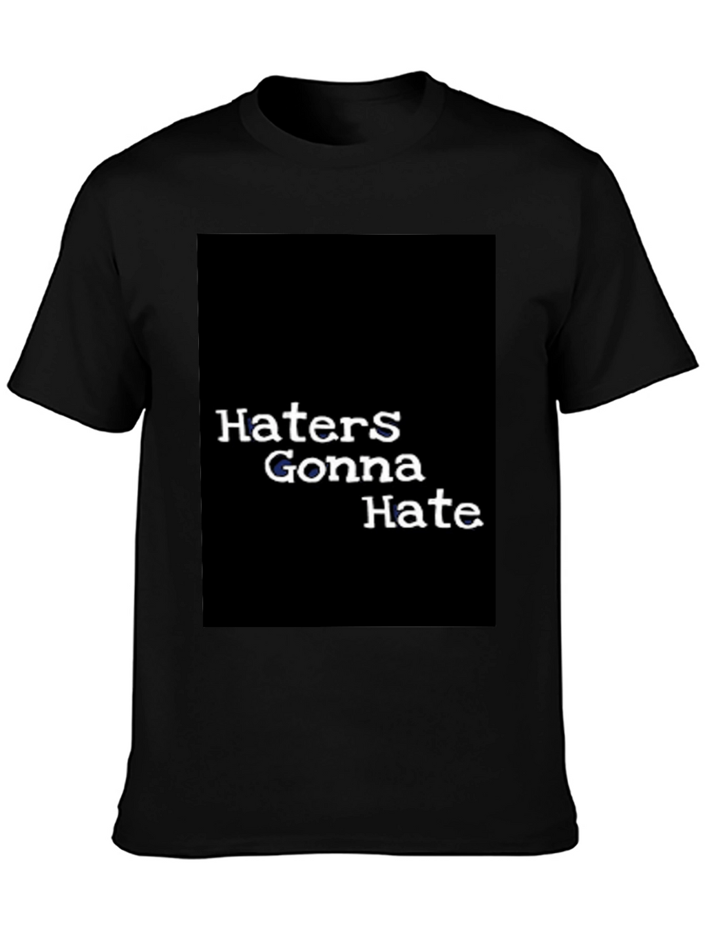 Haters Gonna Hate Graphic Tee - Black