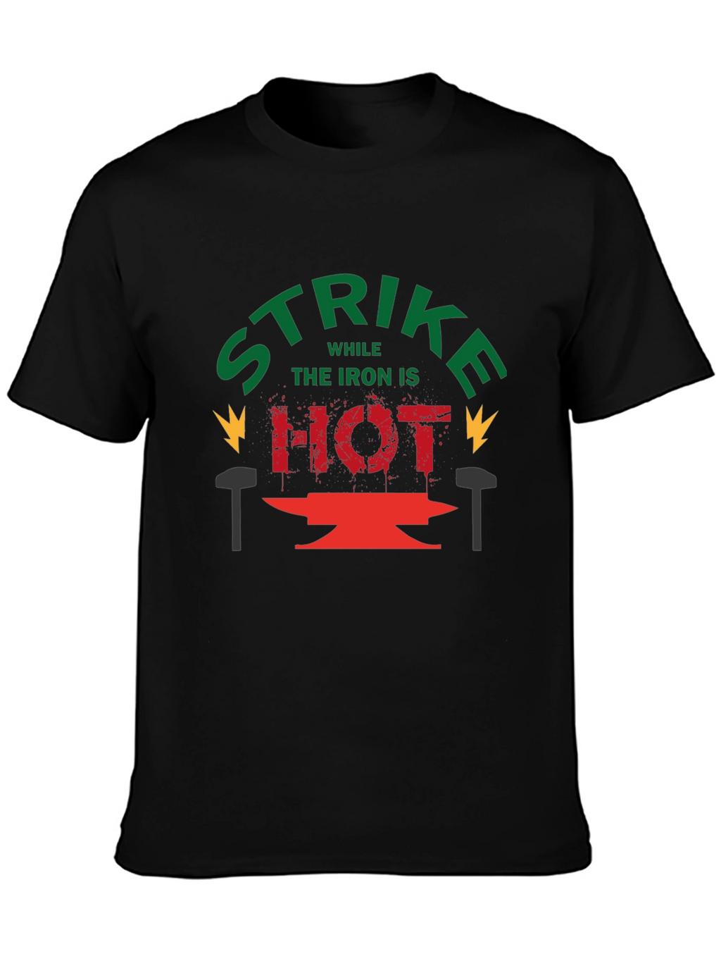 Strike While the Iron is Hot Graphic Tee