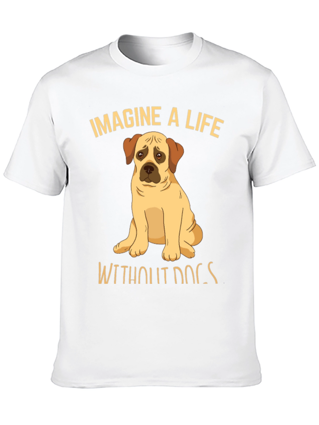 Imagine A Life Without Dogs Graphic T-Shirt