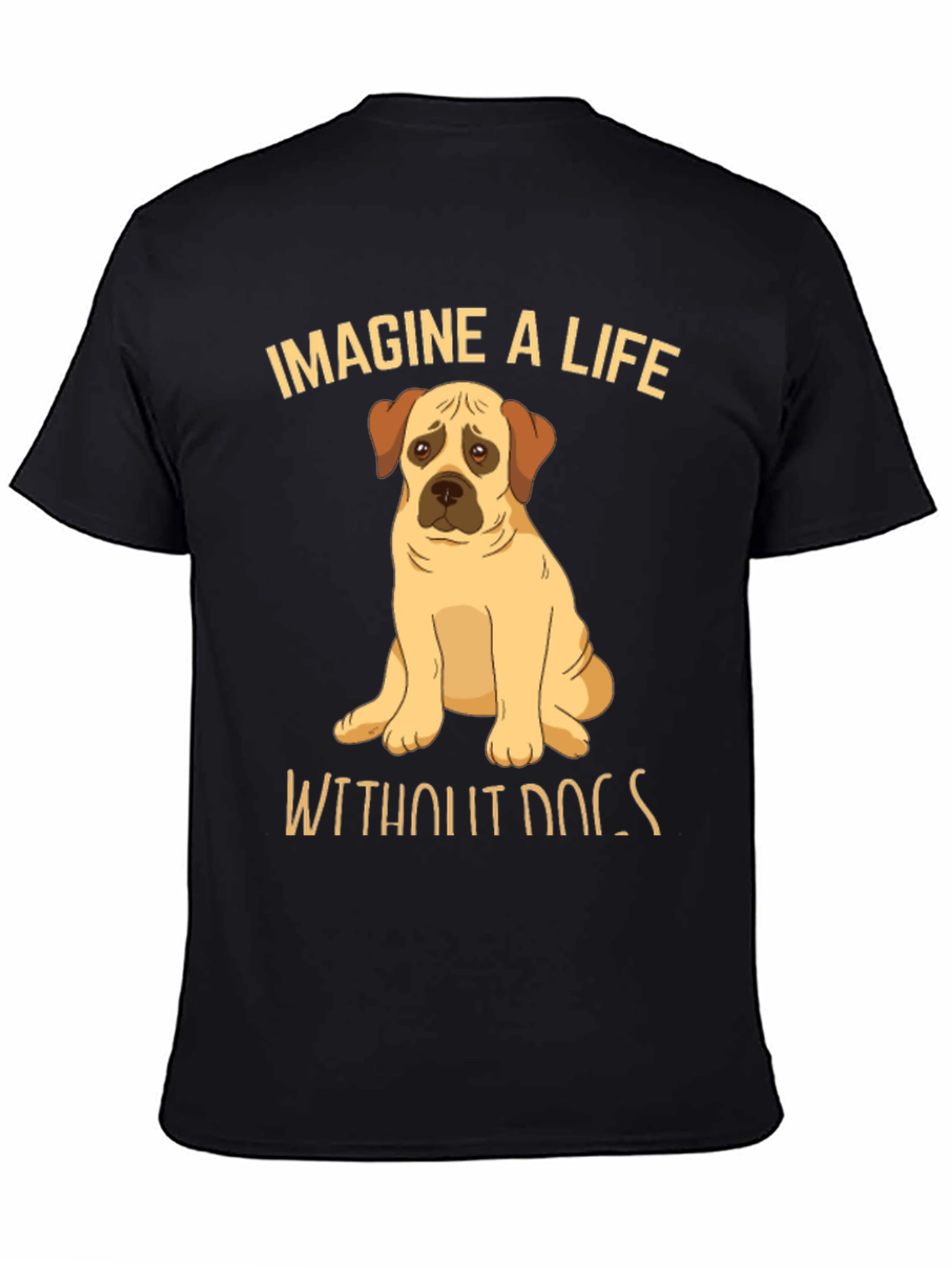 Imagine A Life Without Dogs Graphic T-Shirt