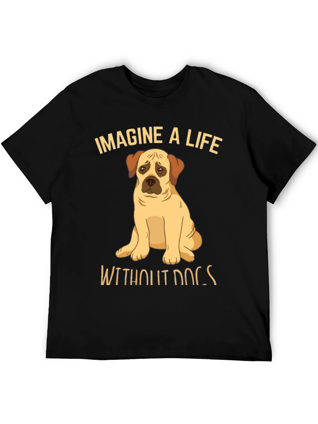 Imagine A Life Without Dogs Graphic T-Shirt