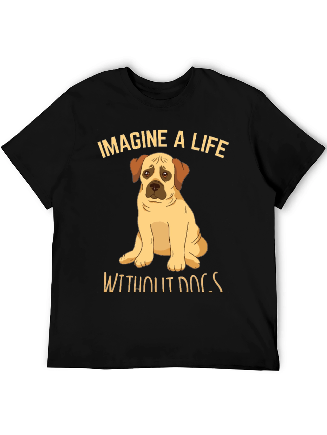 Imagine A Life Without Dogs Graphic T-Shirt