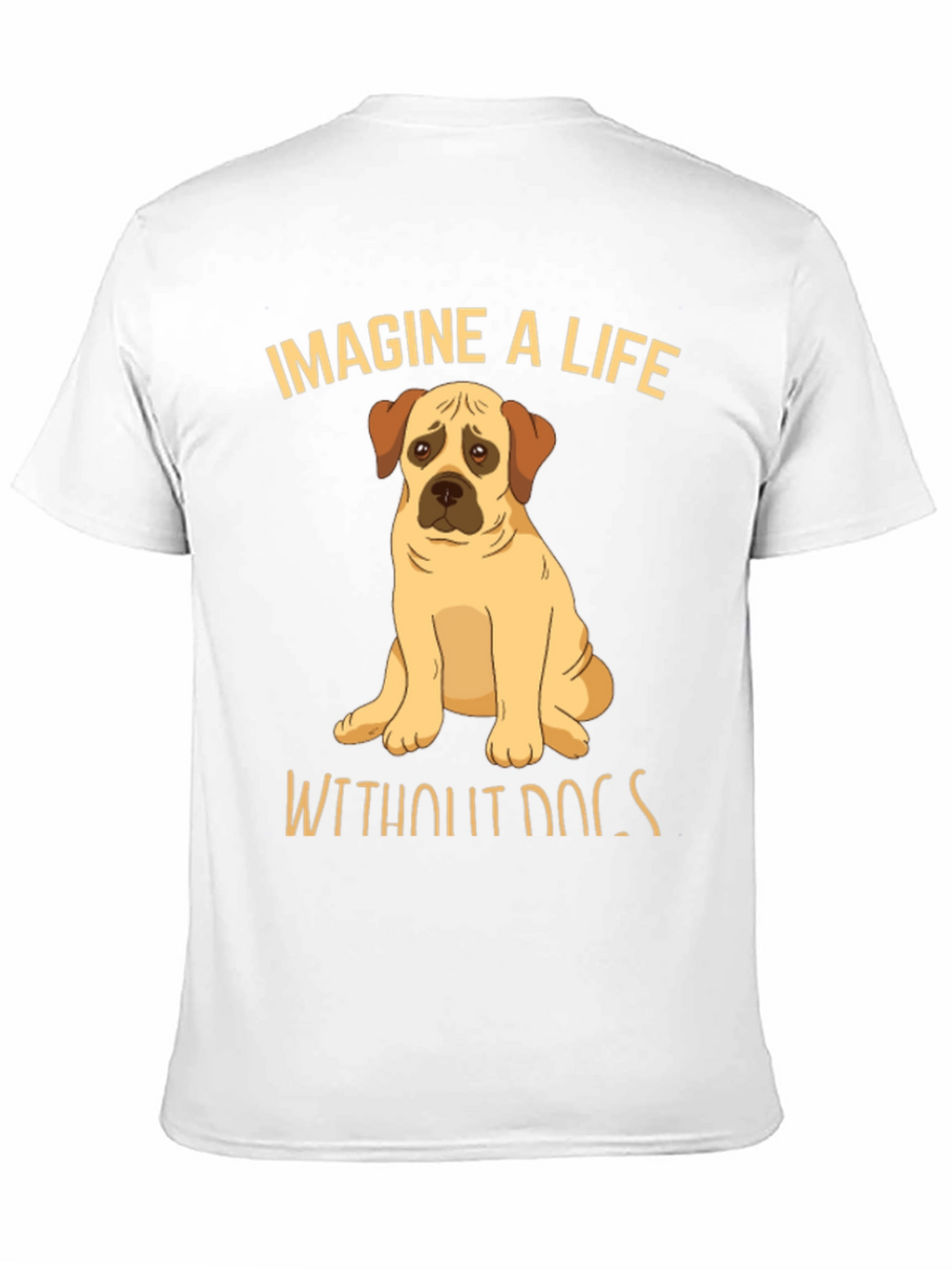 Imagine A Life Without Dogs Graphic T-Shirt