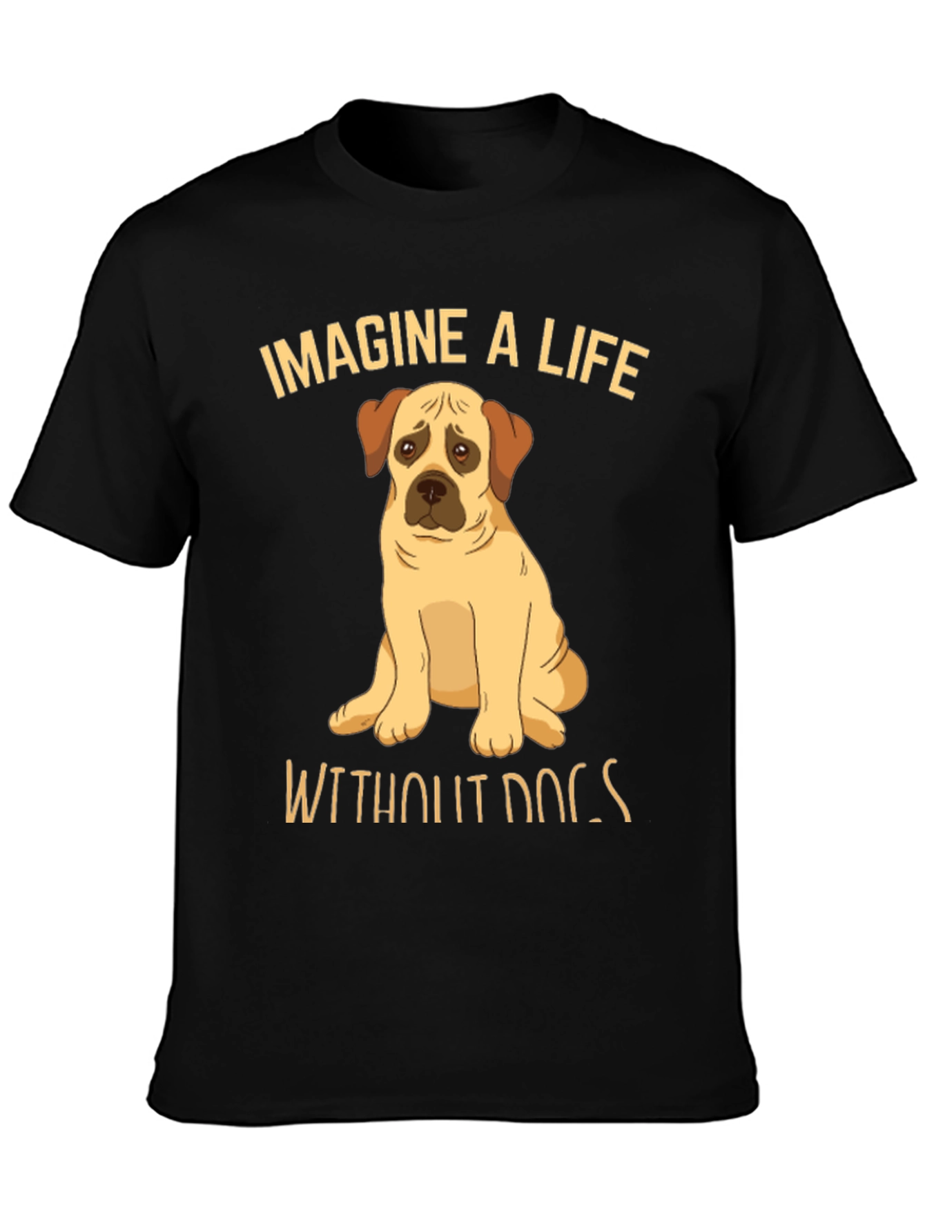 Imagine A Life Without Dogs Graphic T-Shirt