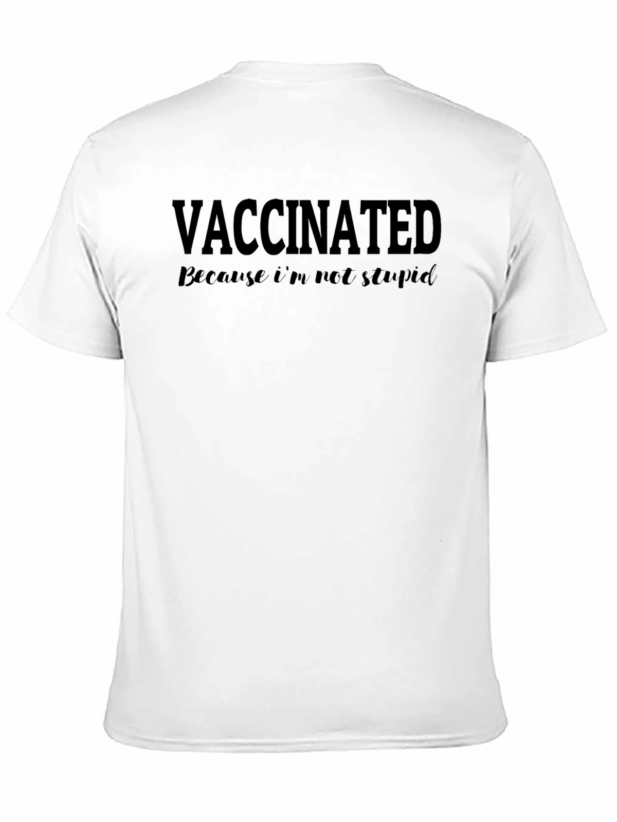 Vaccinated Funny Graphic T-Shirt - Anti-Stupid Black Tee