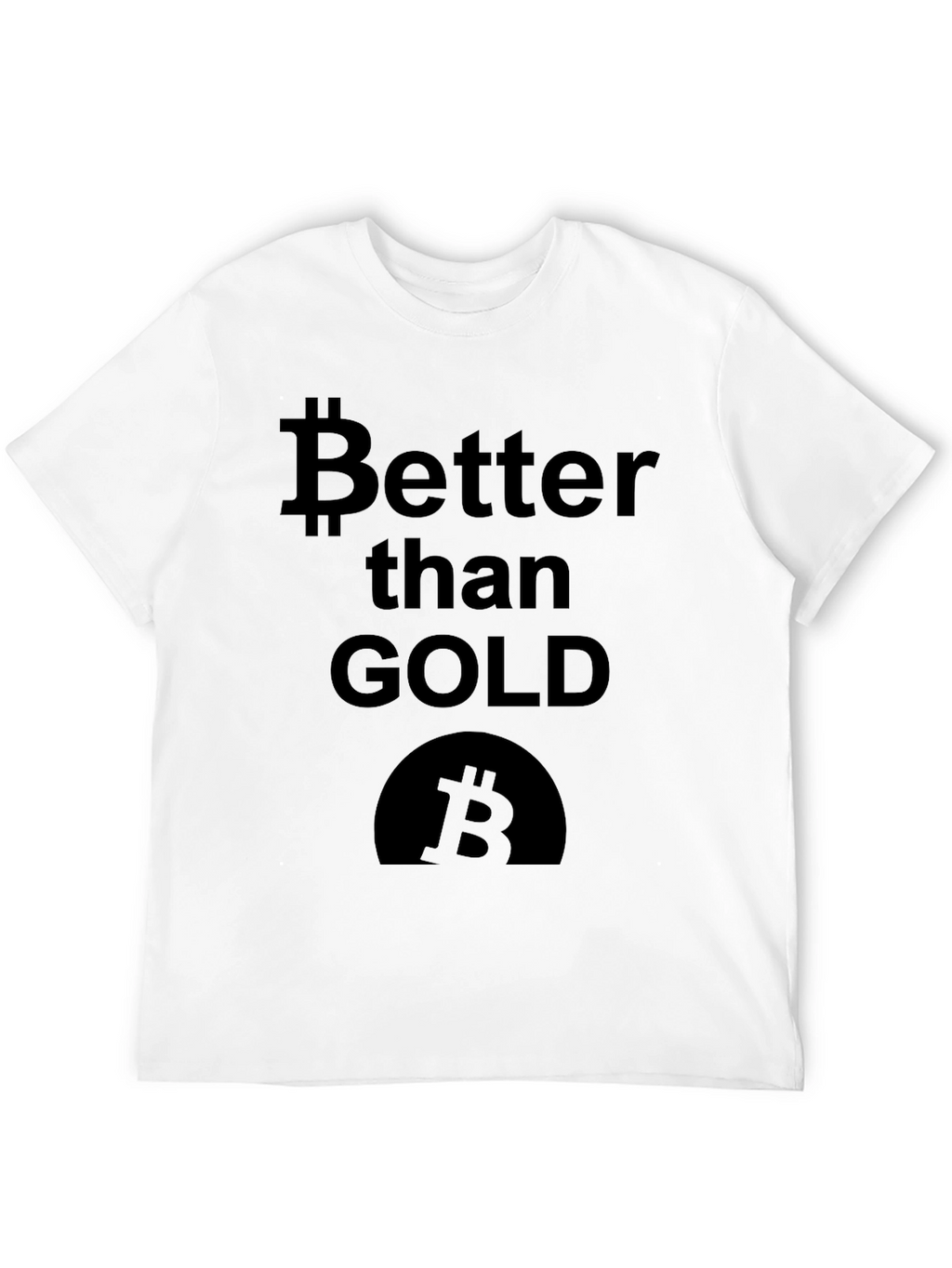 Bitcoin Better Than Gold T-Shirt - Crypto Tee