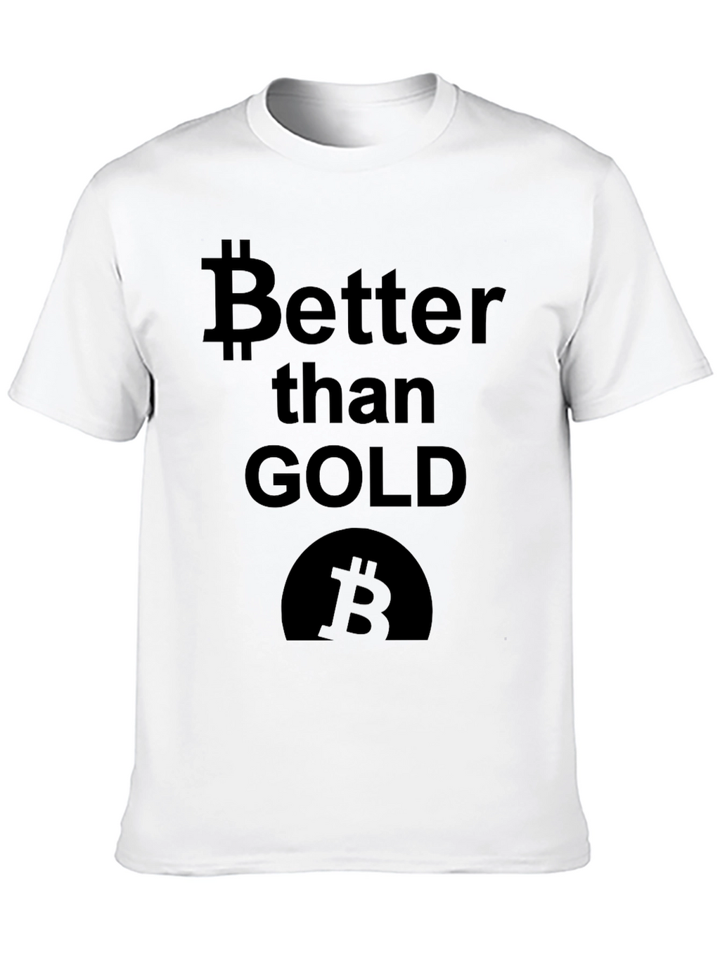 Bitcoin Better Than Gold T-Shirt - Crypto Tee
