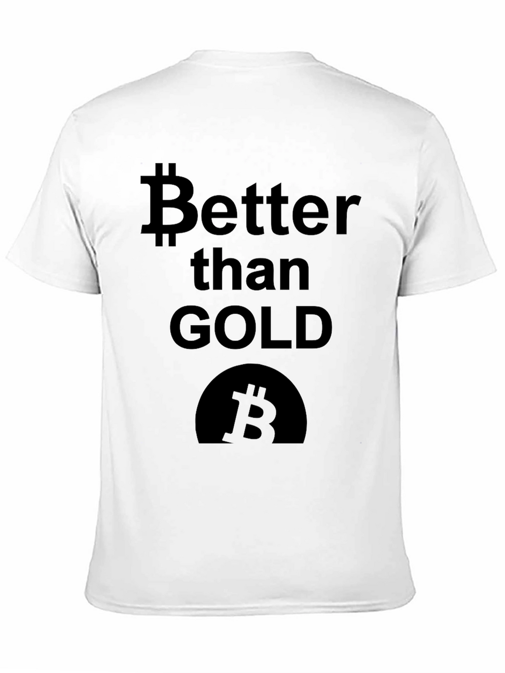 Bitcoin Better Than Gold T-Shirt - Crypto Tee
