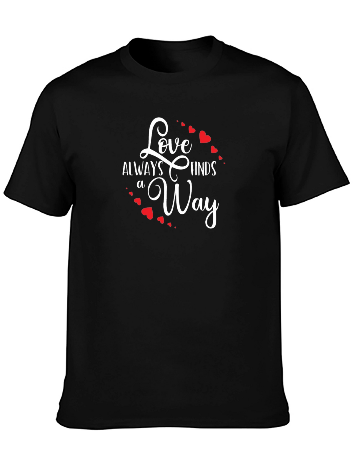 Love Always Finds a Way Graphic T-Shirt