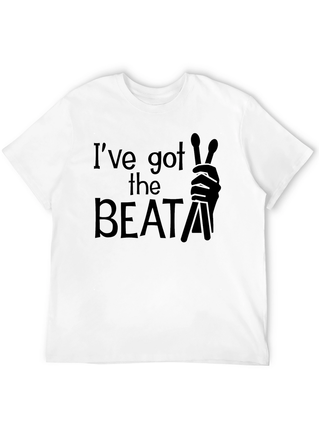 Ive Got the Beat Drummer T-Shirt
