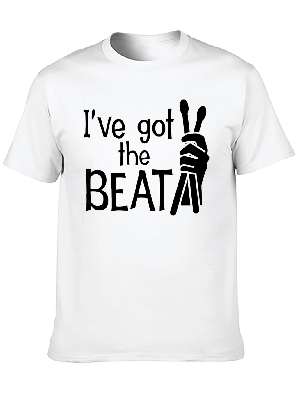 Ive Got the Beat Drummer T-Shirt
