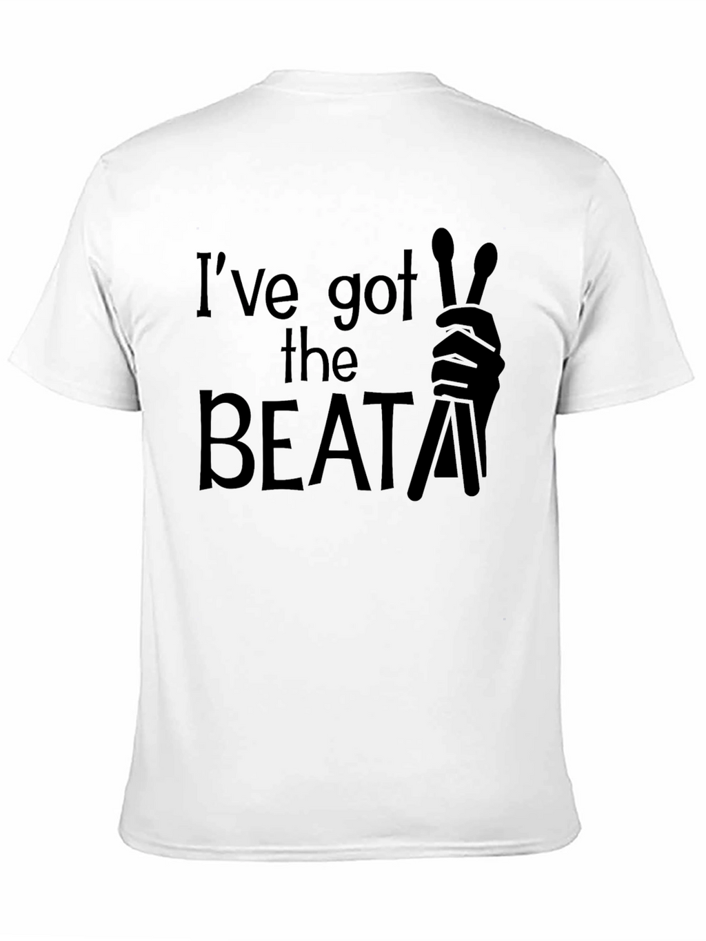 Ive Got the Beat Drummer T-Shirt
