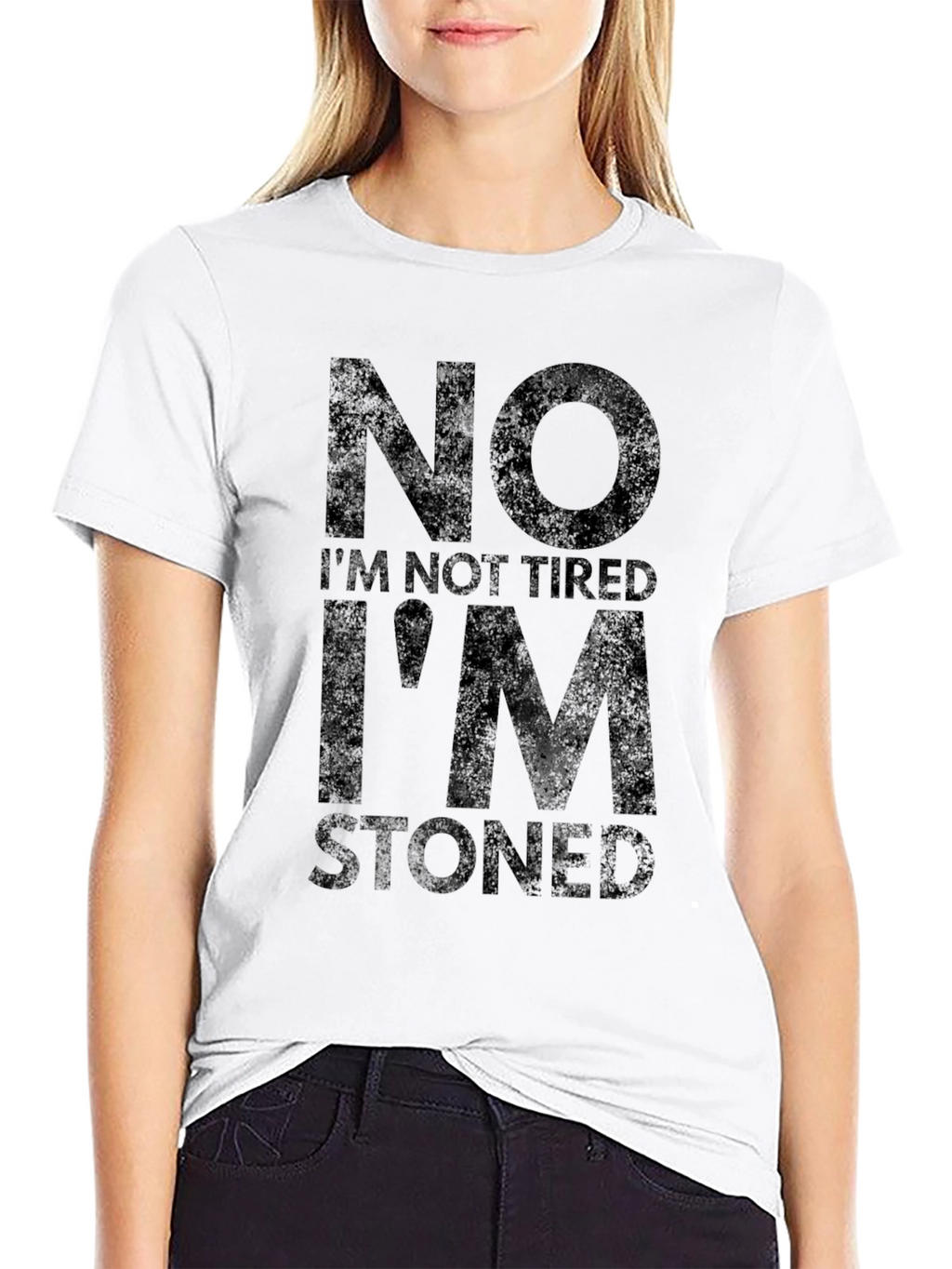No Im Not Tired Im Stoned T-Shirt