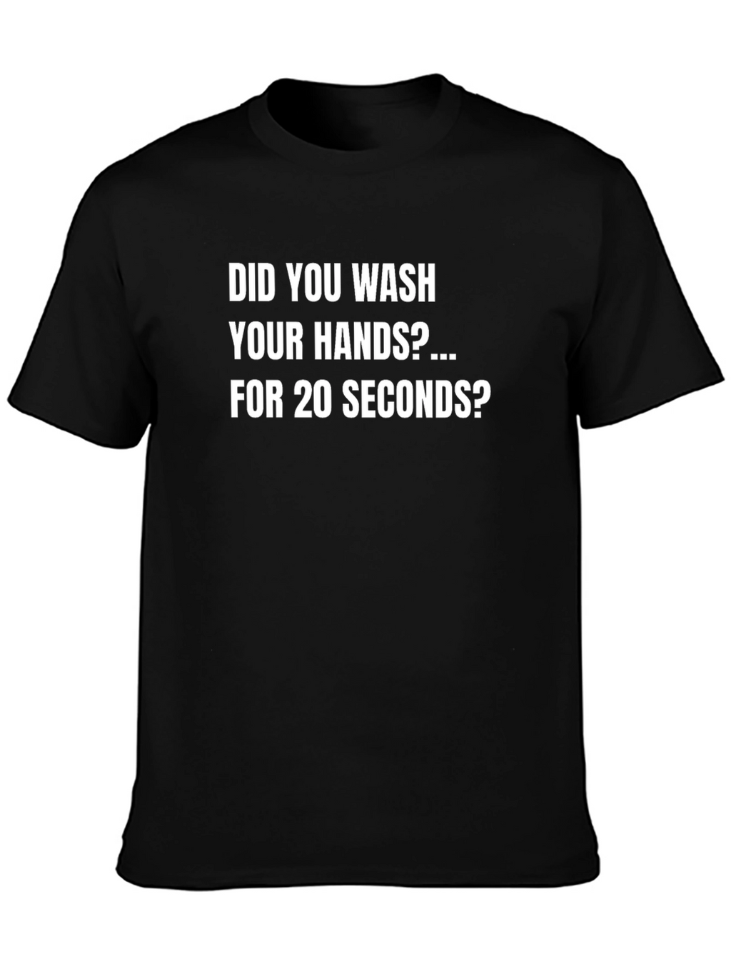 Wash Hands 20 Seconds Graphic Tee - Black Cotton
