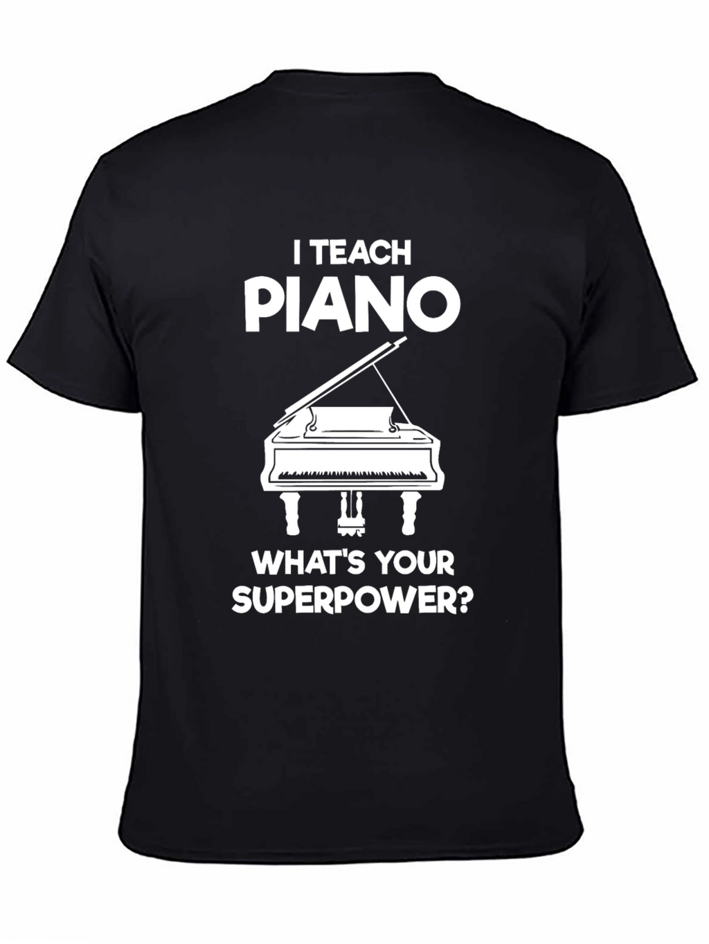 I Teach Piano Graphic T-Shirt