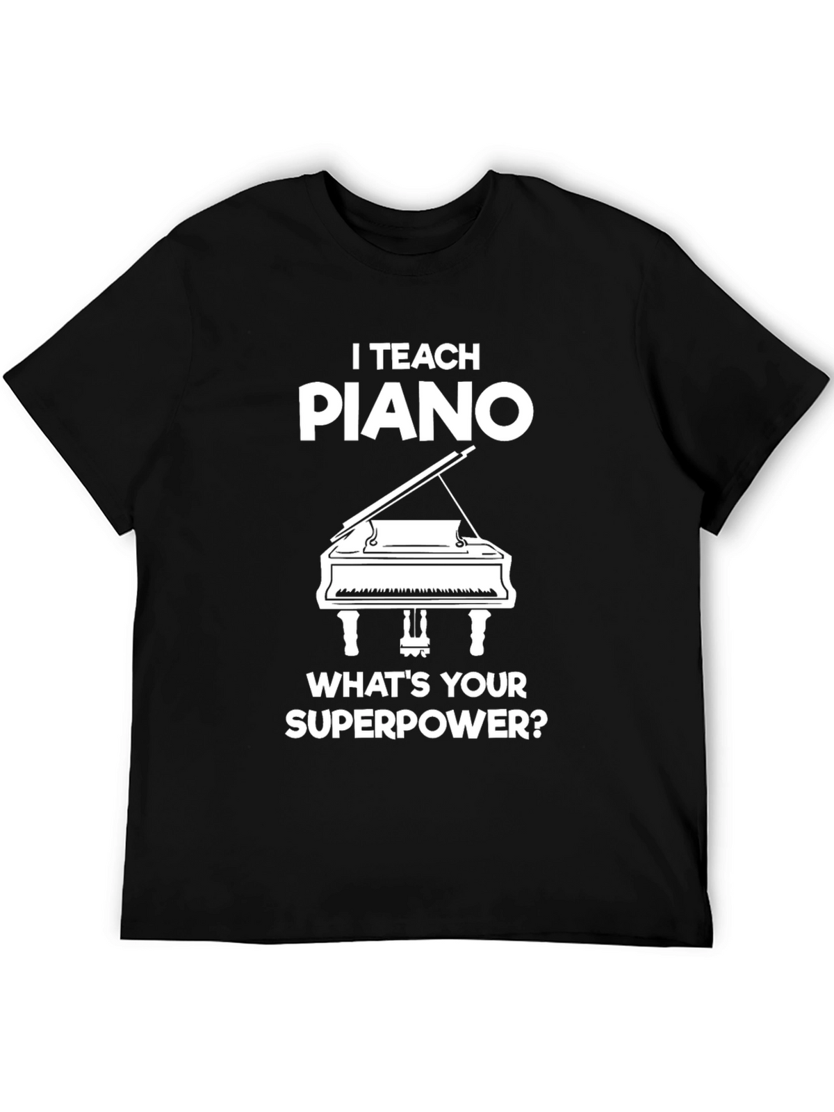 I Teach Piano Graphic T-Shirt