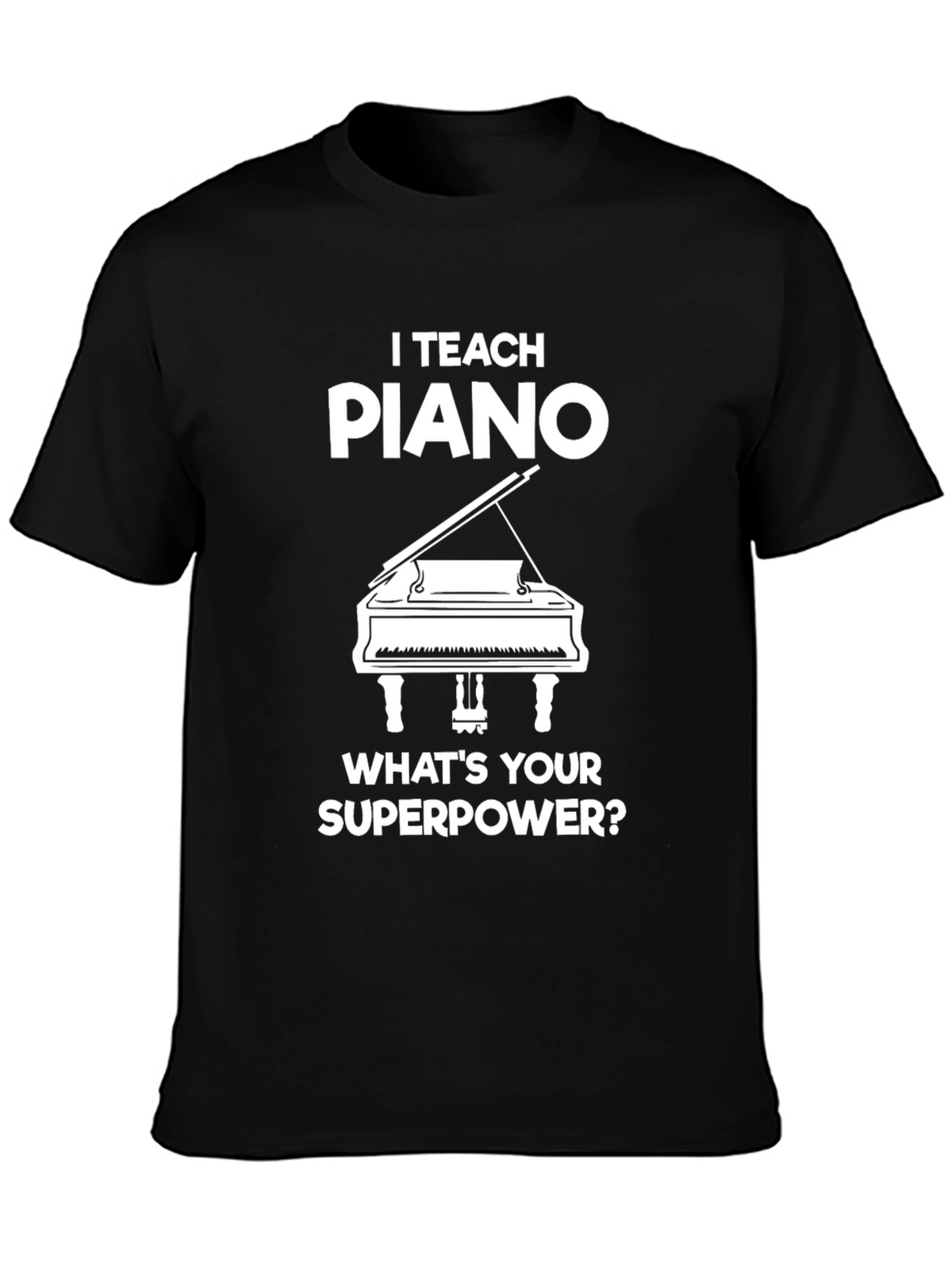 I Teach Piano Graphic T-Shirt