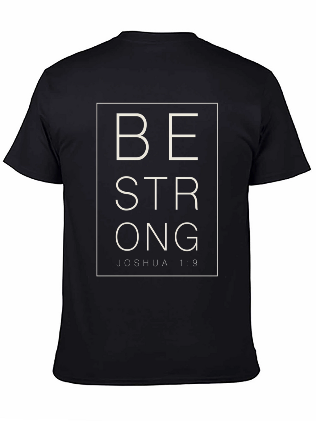 Be Strong Joshua 1:9 Graphic T-Shirt