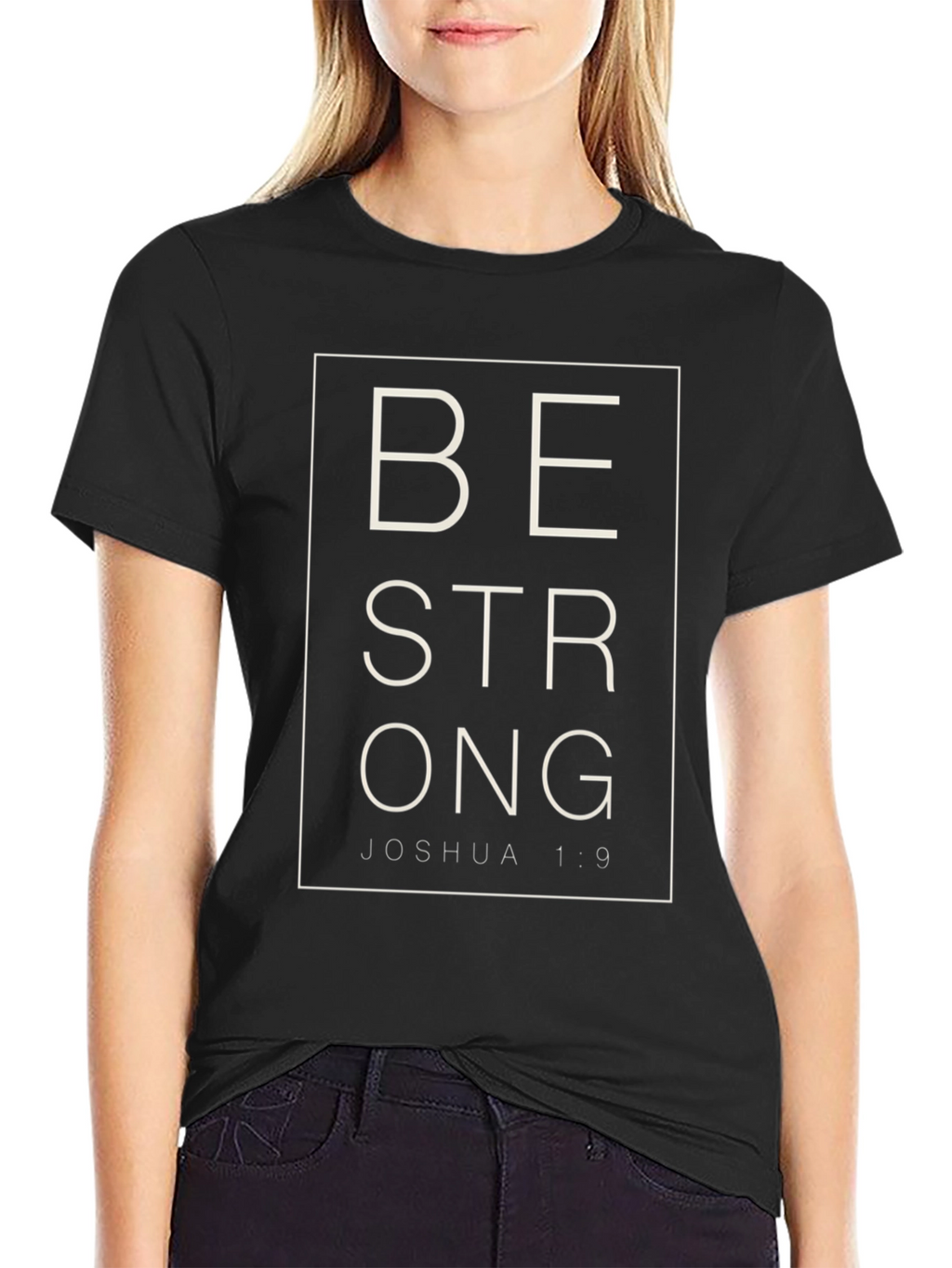 Be Strong Joshua 1:9 Graphic T-Shirt