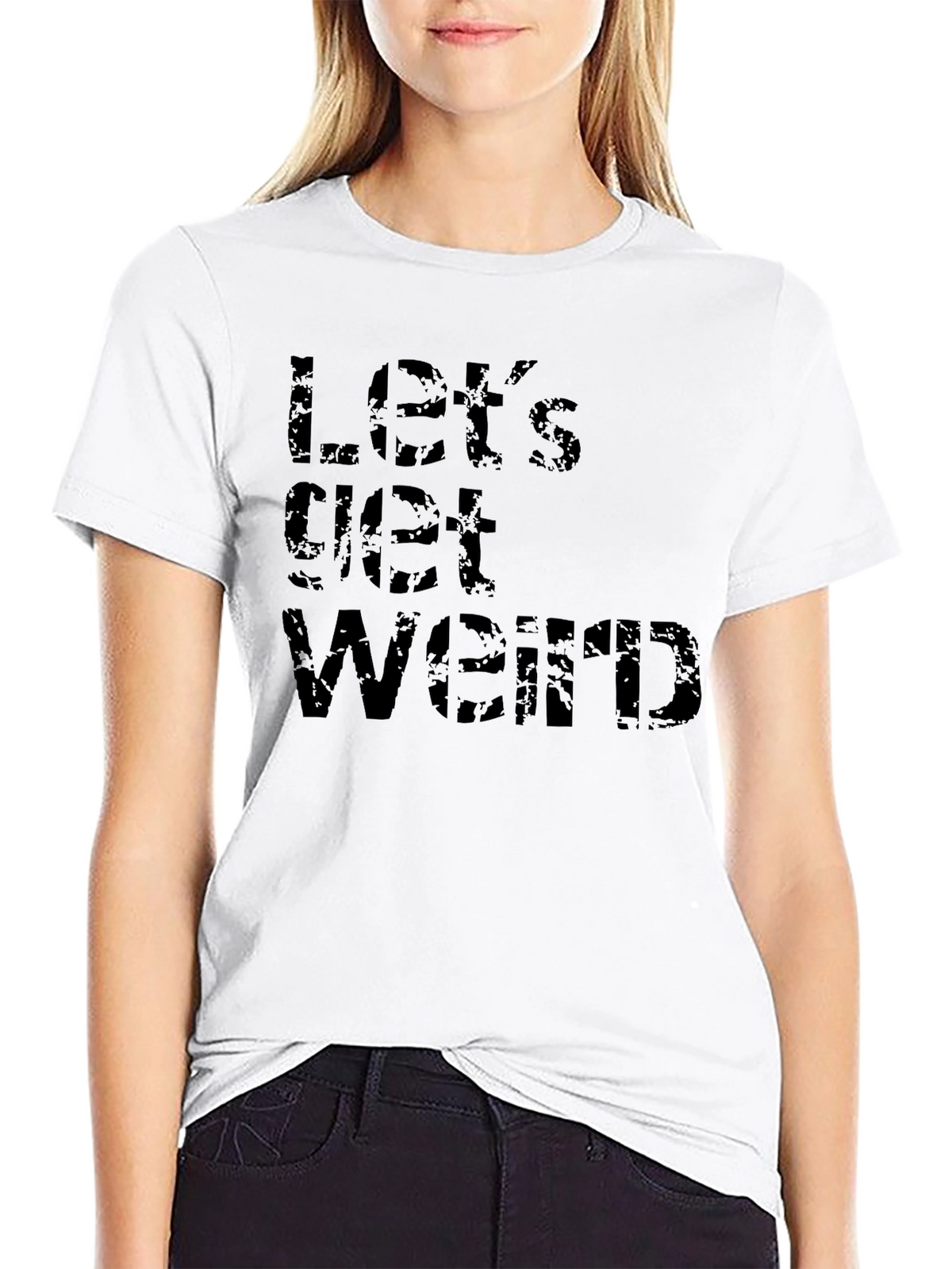 Lets Get Weird Black T-Shirt