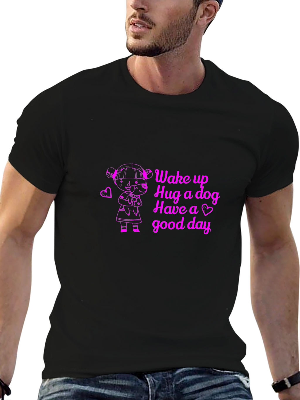 Wake up Hug a dog T-Shirt