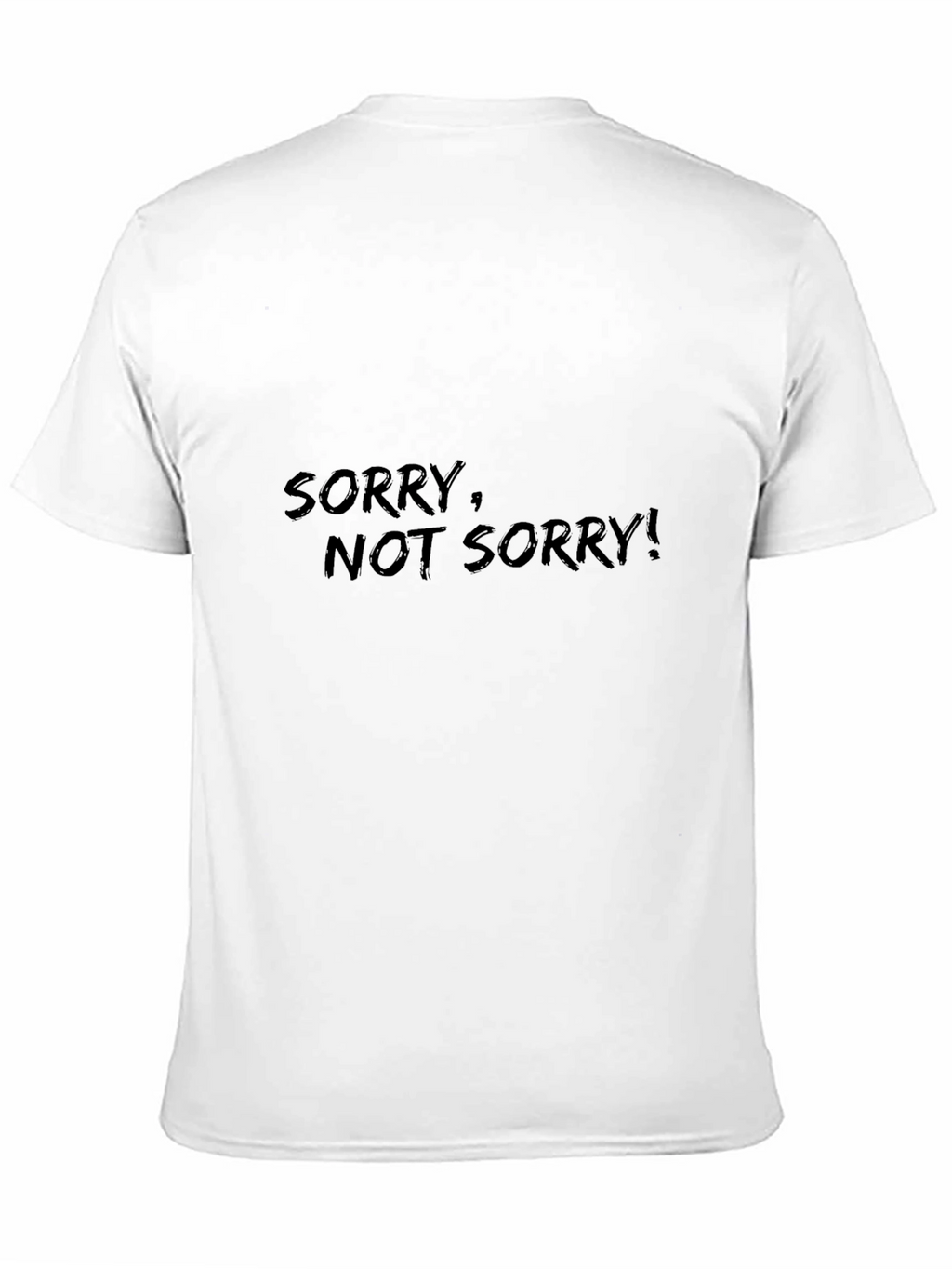 Sorry Not Sorry Black T-Shirt