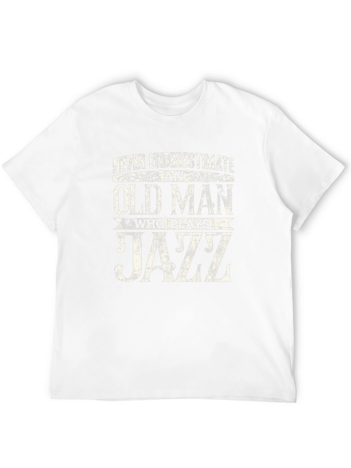 Old Man Jazz T-Shirt - Never Underestimate