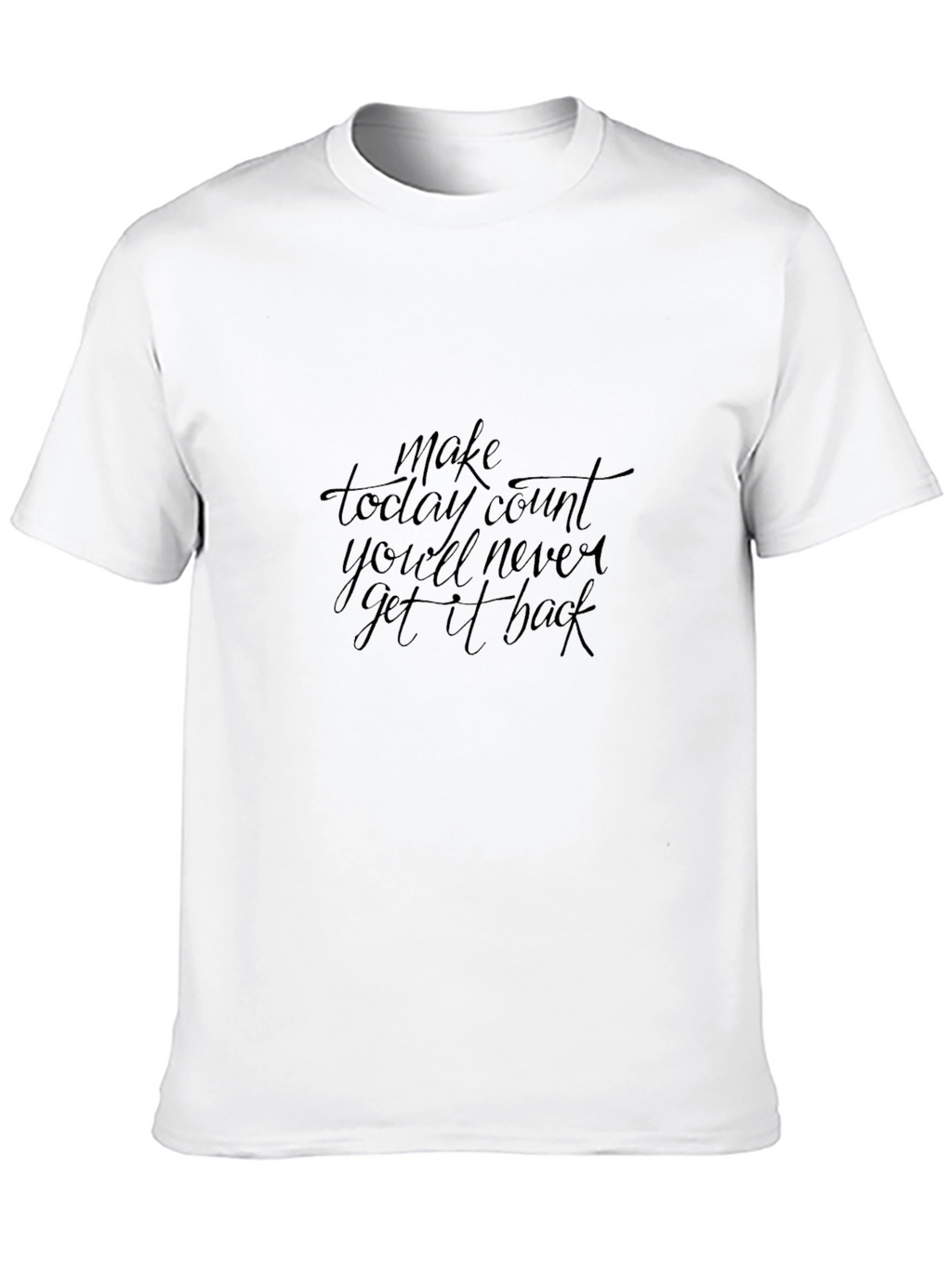 Motivational Black T-Shirt - Make Today Count