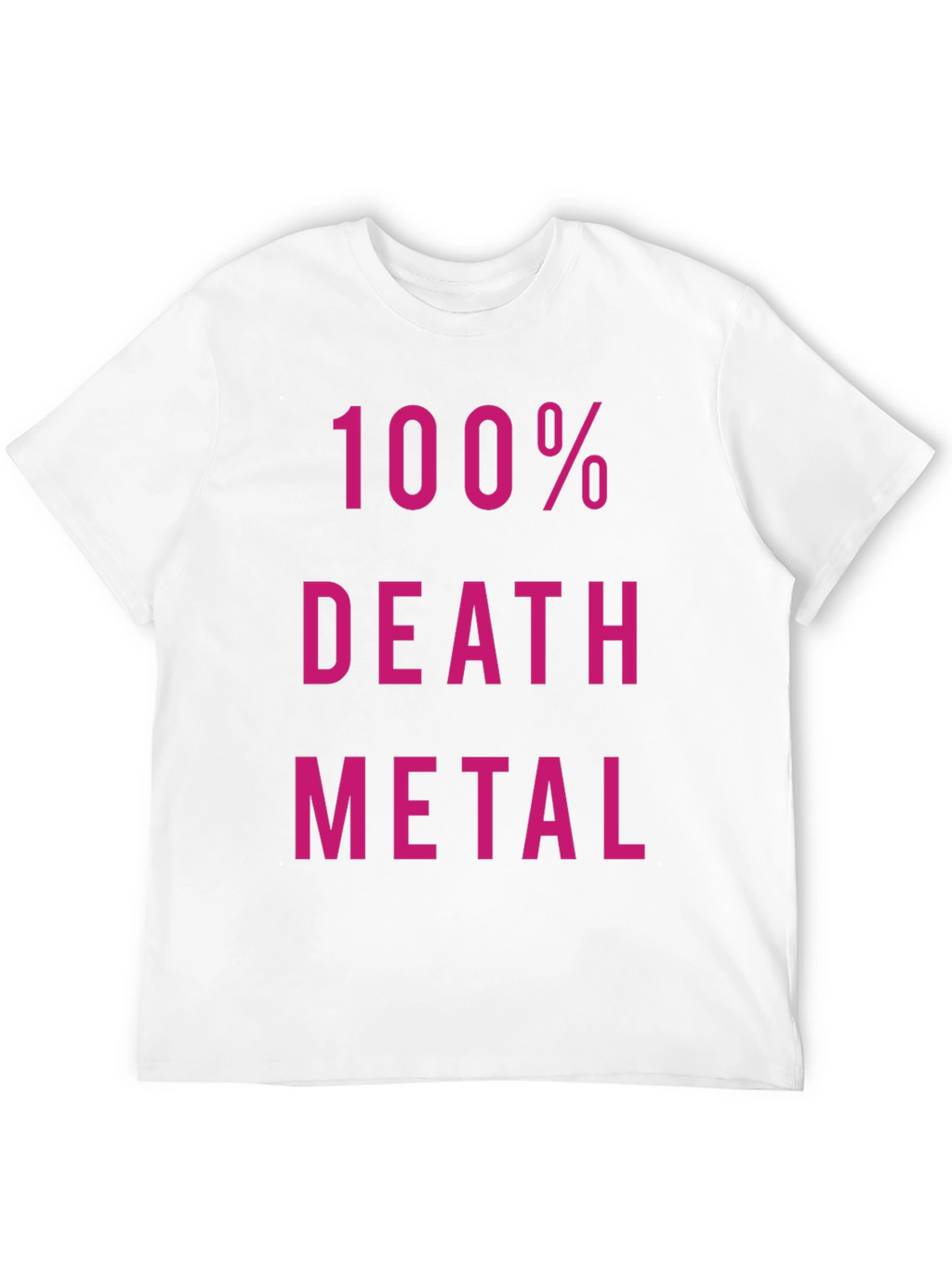 100% Death Metal Black T-Shirt