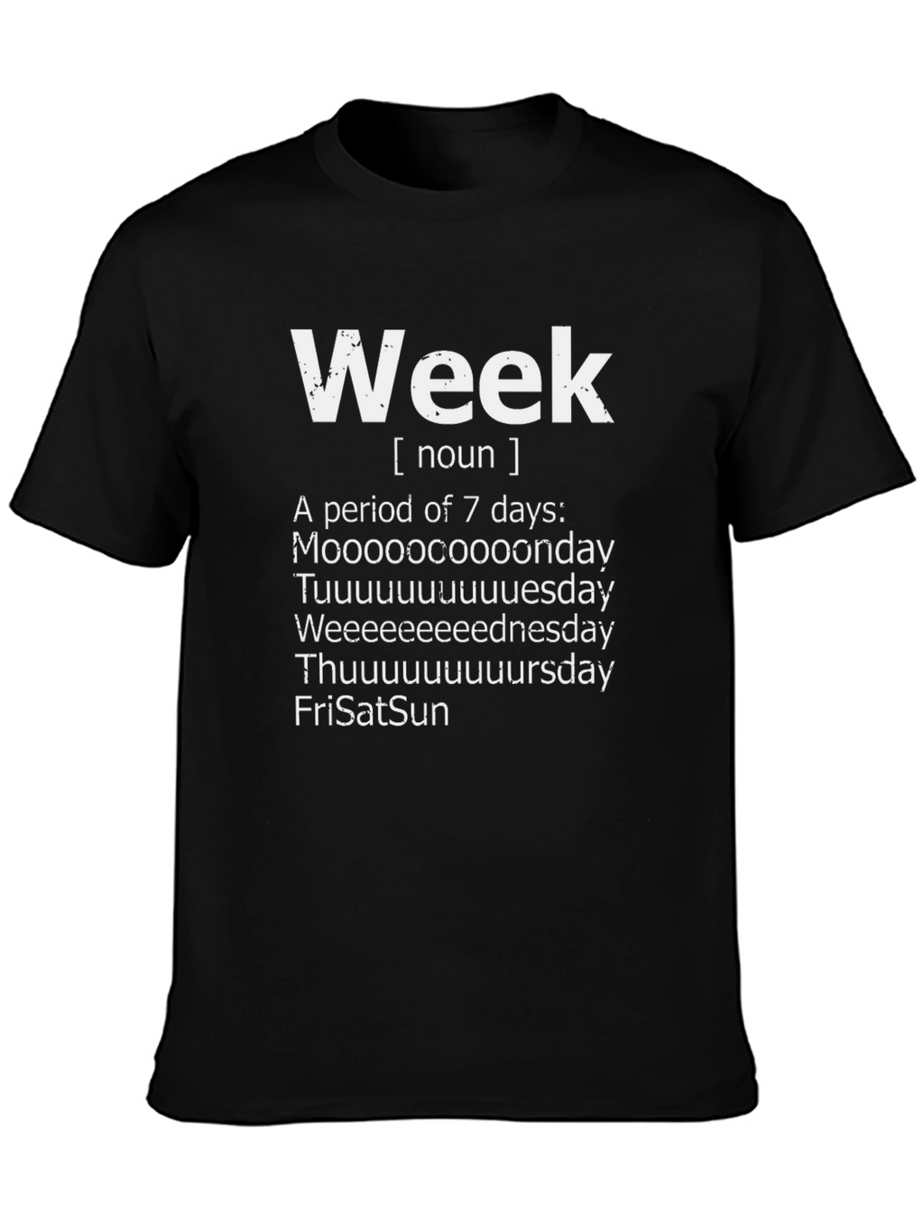 Humorous Week Definition T-Shirt