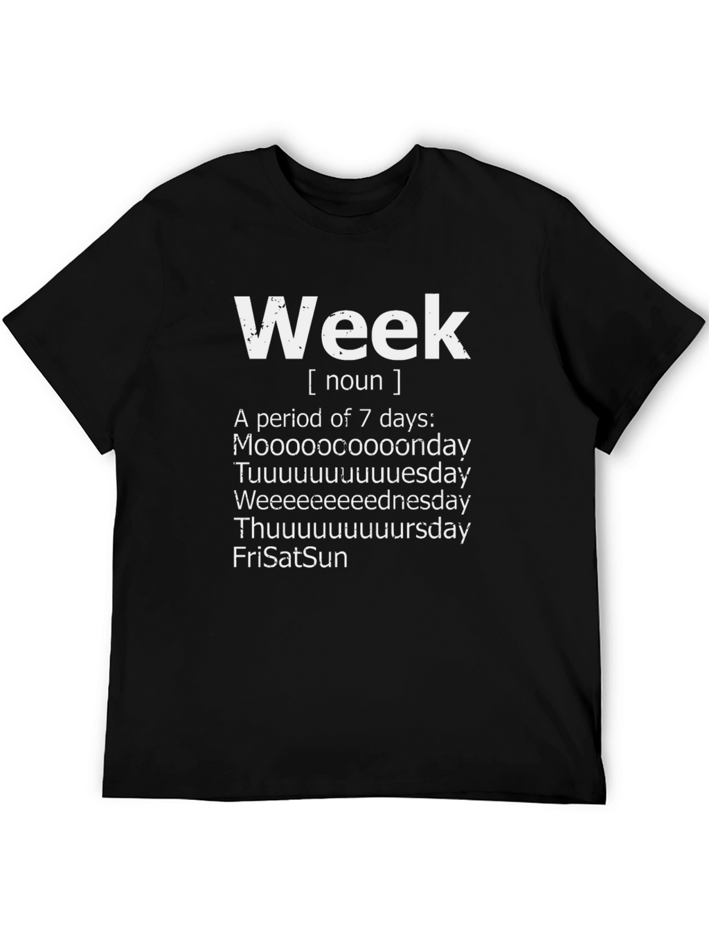Humorous Week Definition T-Shirt