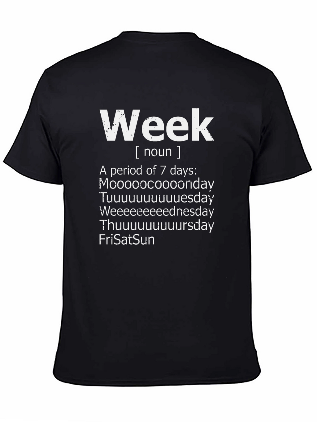 Humorous Week Definition T-Shirt