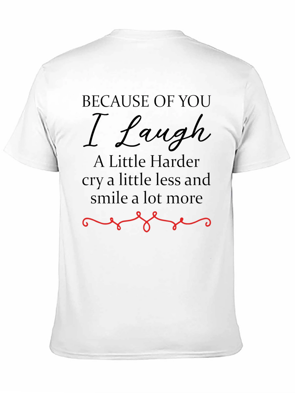 Because Of You Graphic T-Shirt