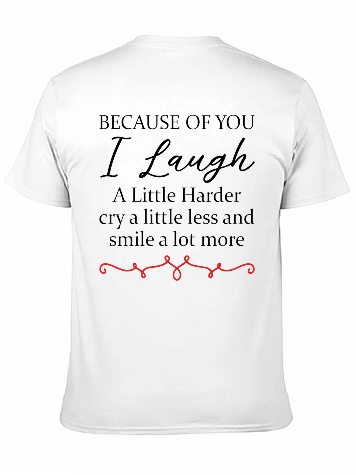Because Of You Graphic T-Shirt