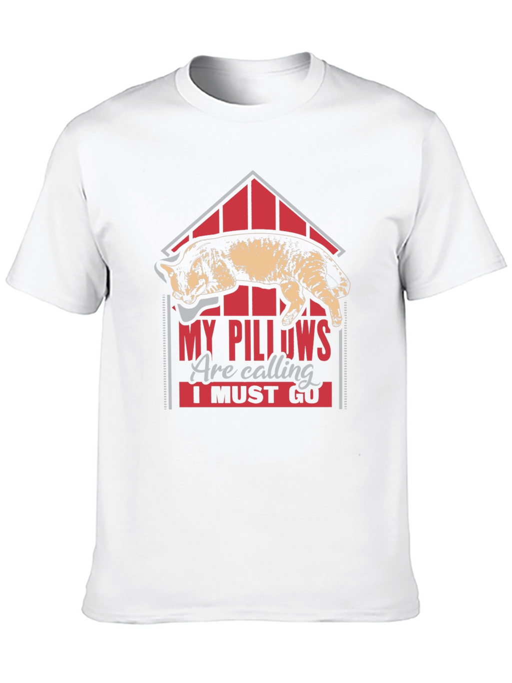My Pillows Are Calling Funny Cat Lover T-Shirt
