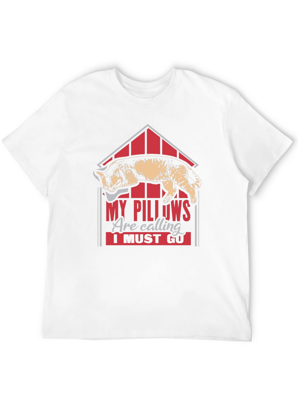 My Pillows Are Calling Funny Cat Lover T-Shirt