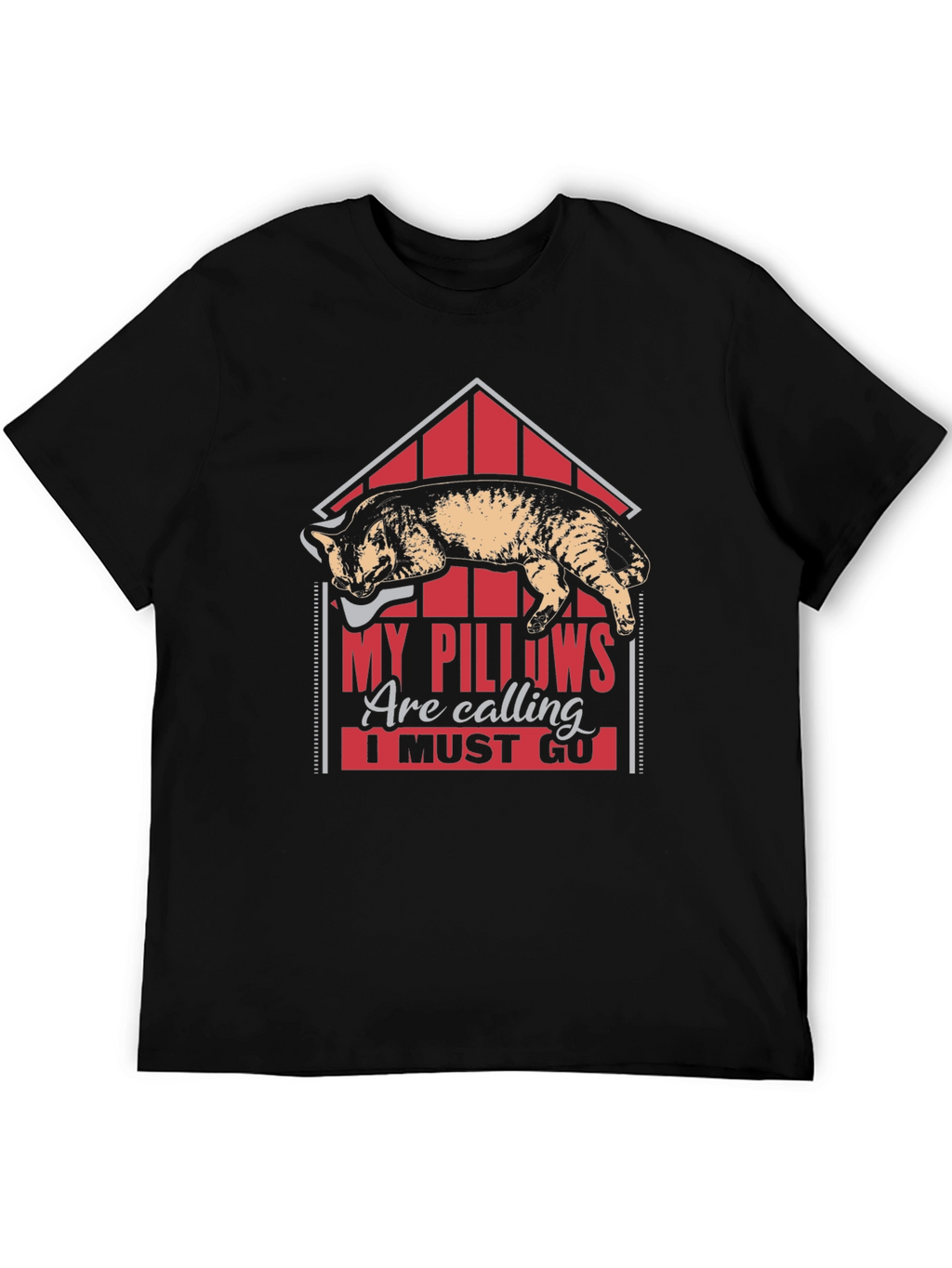 My Pillows Are Calling Funny Cat Lover T-Shirt