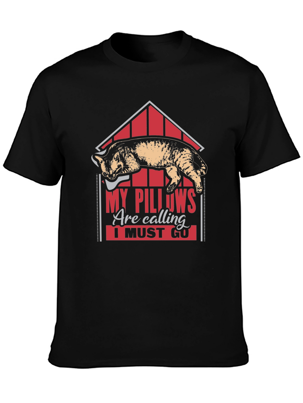 My Pillows Are Calling Funny Cat Lover T-Shirt