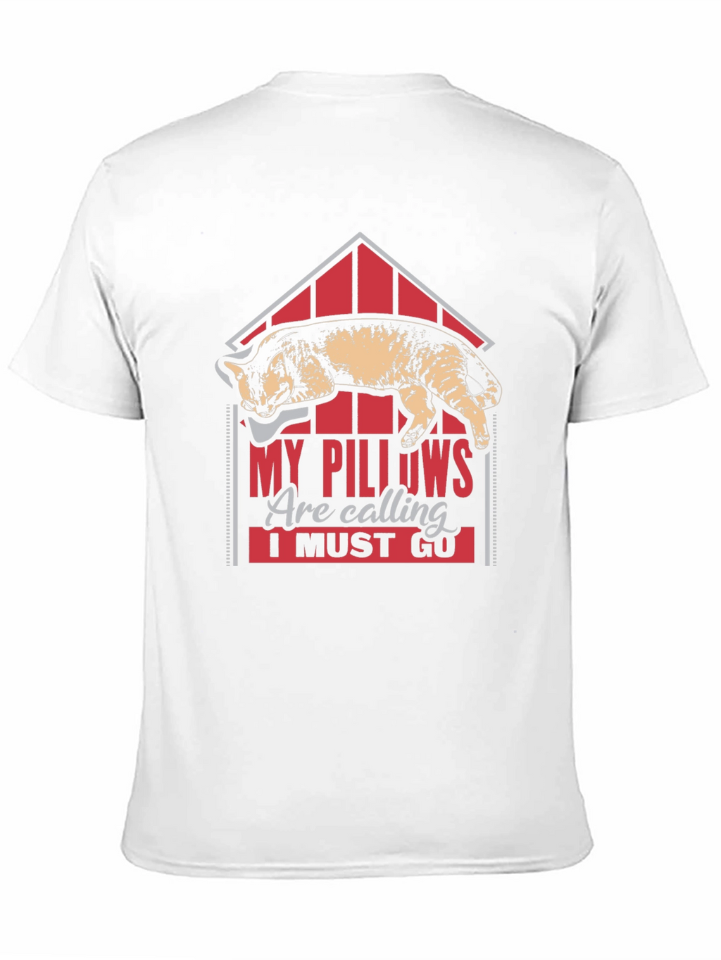 My Pillows Are Calling Funny Cat Lover T-Shirt