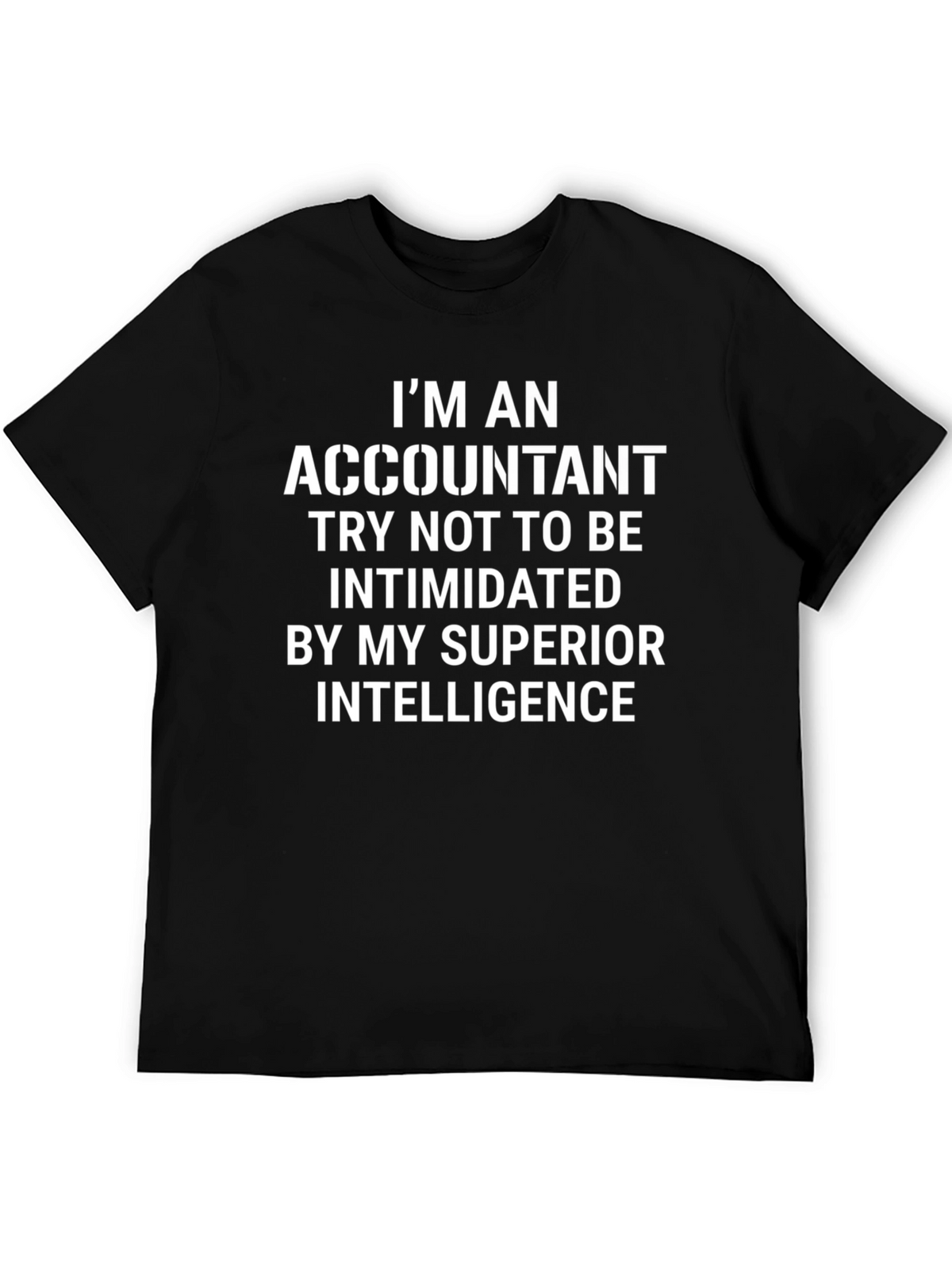 Accountant Superior Intelligence Novelty T-Shirt