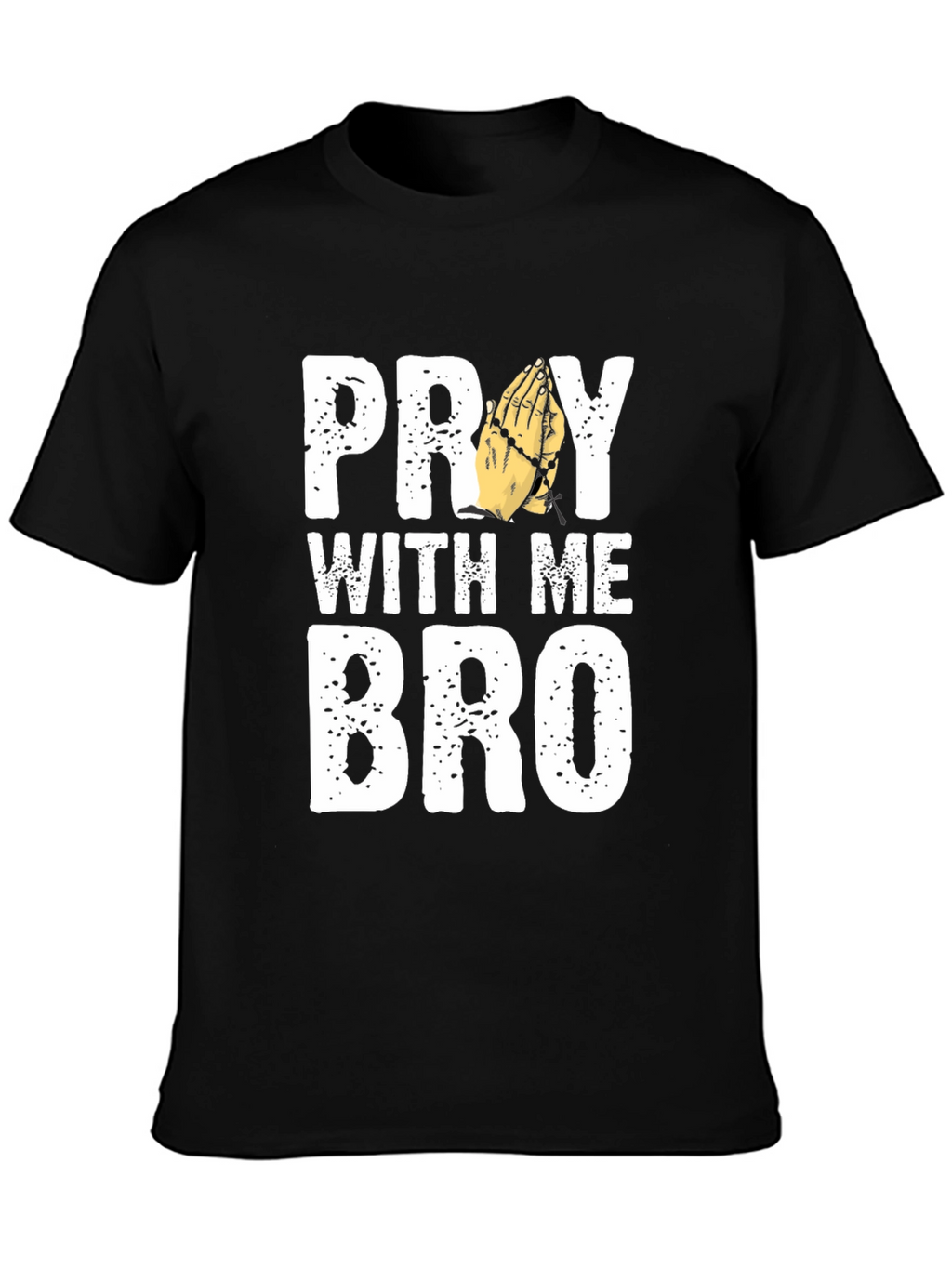 Pray With Me Bro Graphic T-Shirt