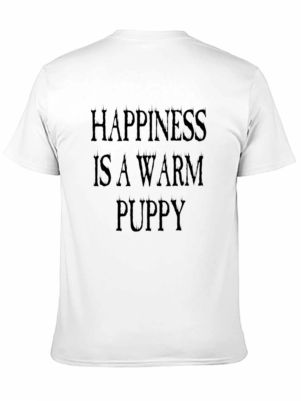 Happiness is a Warm Puppy T-Shirt