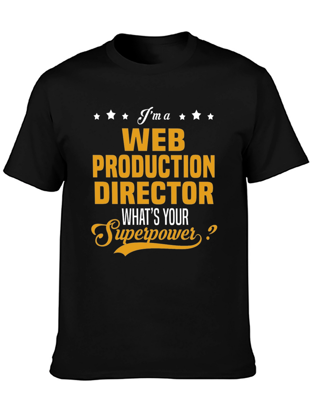 Web Production Director Superpower T-Shirt