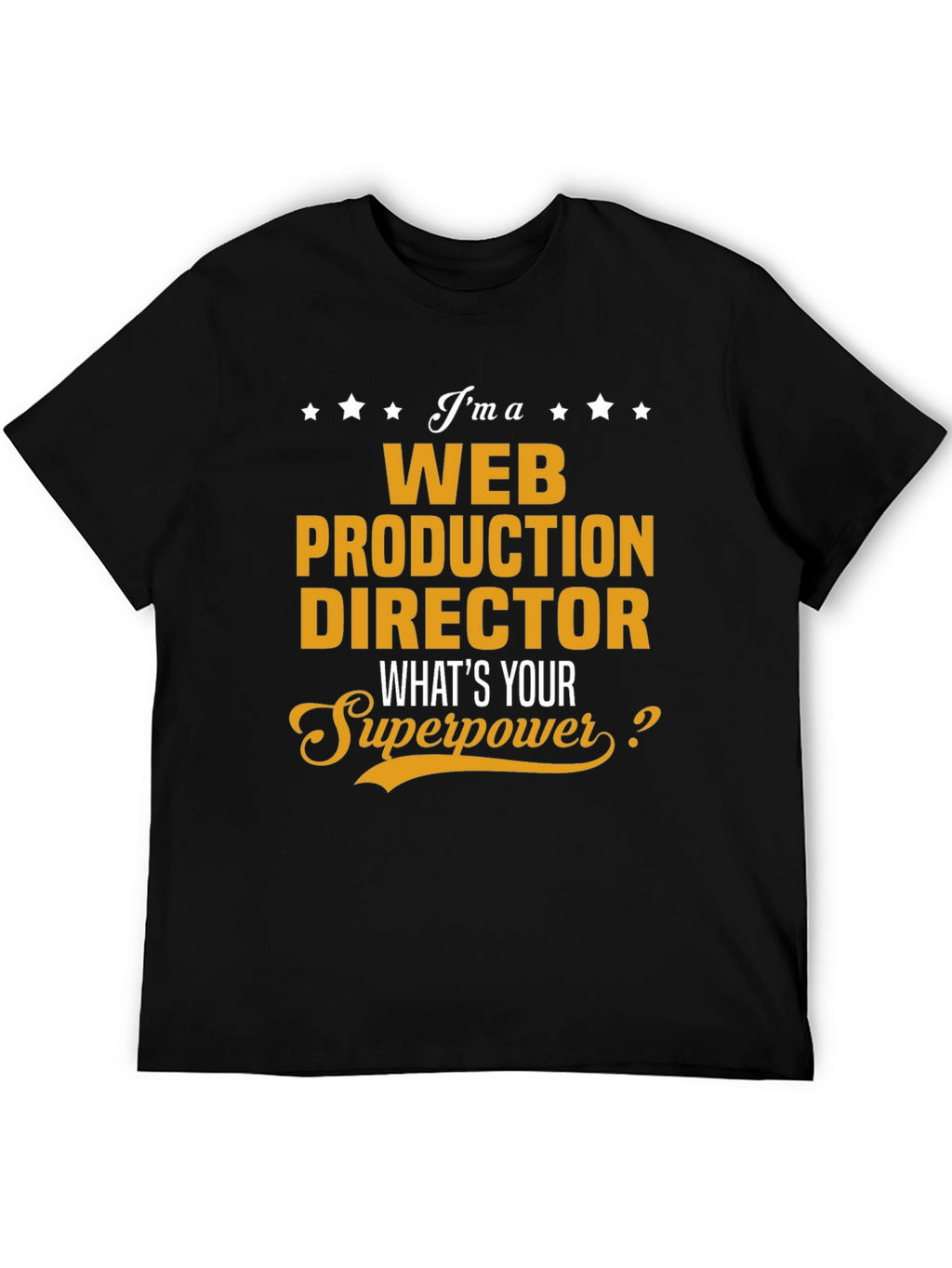 Web Production Director Superpower T-Shirt